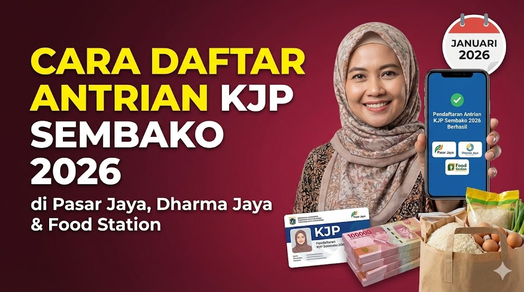 Cara Daftar Antrian KJP Sembako 2026 di Pasar Jaya, Dharma Jaya & Food Station