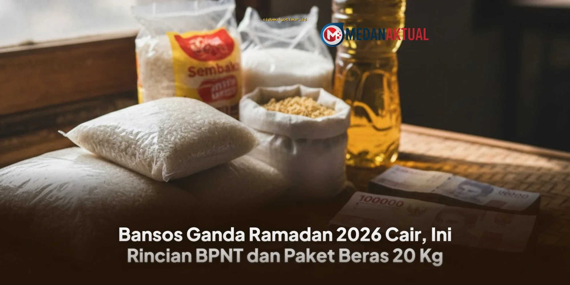 Bansos Ramadan 2026 Cair! Ini Rincian BPNT dan Paket Beras 20 Kg yang Akan Diterima Warga