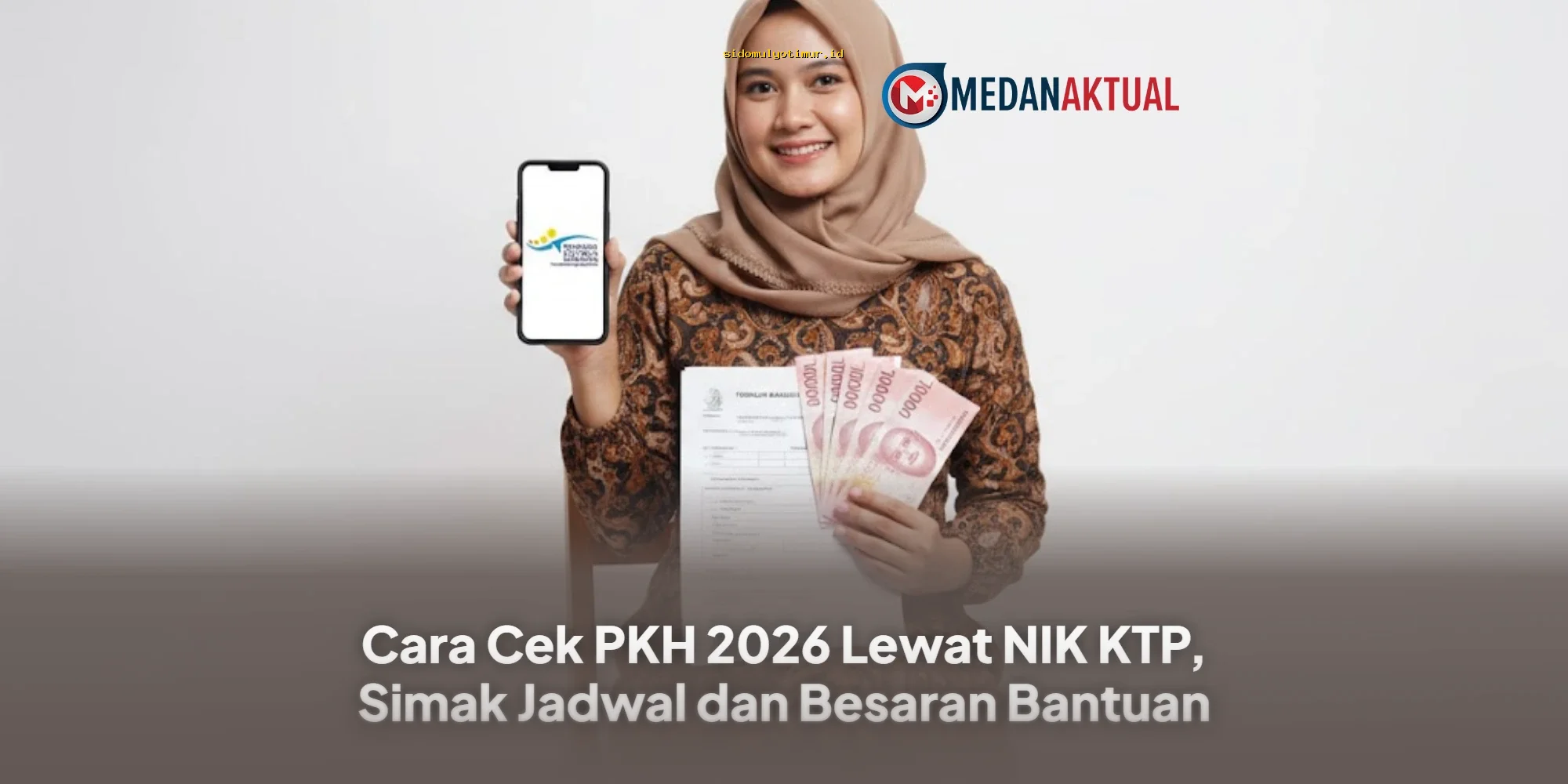Cara Mudah Cek PKH 2026 via NIK KTP, Jadwal & Besaran Bantuan Terbaru!