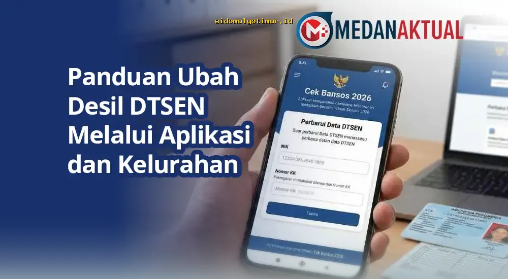 Cara Mudah Ubah Desil DTSEN di Aplikasi & Kelurahan Terbaru
