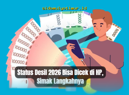 Cek Status Desil 2026 di HP, Begini Cara Mudahnya!