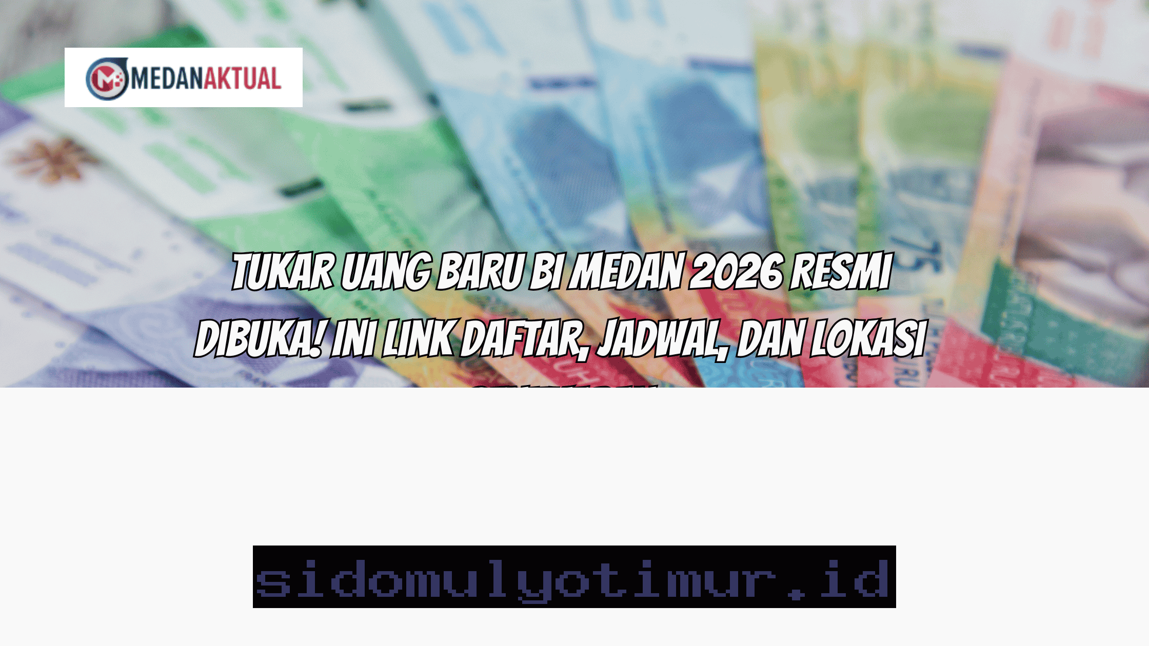 Daftar Langsung! Tukar Uang Baru BI Medan 2026 Sudah Bisa, Cek Jadwal dan Lokasi Terbaru!