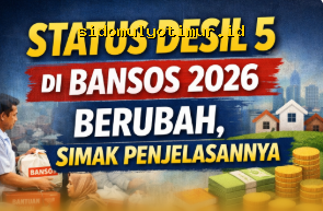Desil 5 Bansos 2026 Berubah, Ini Penjelasan Resminya!