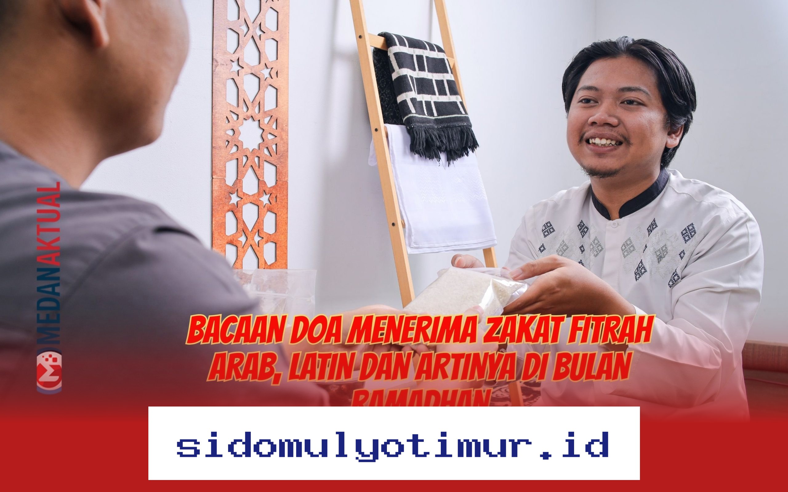 Doa Menerima Zakat Fitrah Lengkap dengan Arab, Latin, dan Terjemahan Bahasa Indonesia yang Benar!