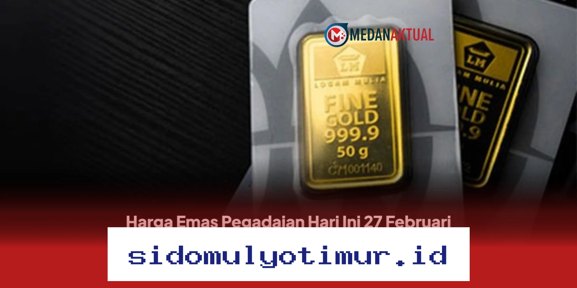 Harga Emas Pegadaian Naik Tipis Hari Ini 27 Februari 2026, UBS dan Galeri24 Kompak Naik, Simak Daftar Harganya!