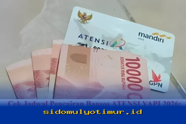 Jadwal Pencairan Bansos ATENSI YAPI 2026: Simak Syarat, Besaran Dana, dan Cara Cek yang Mudah!