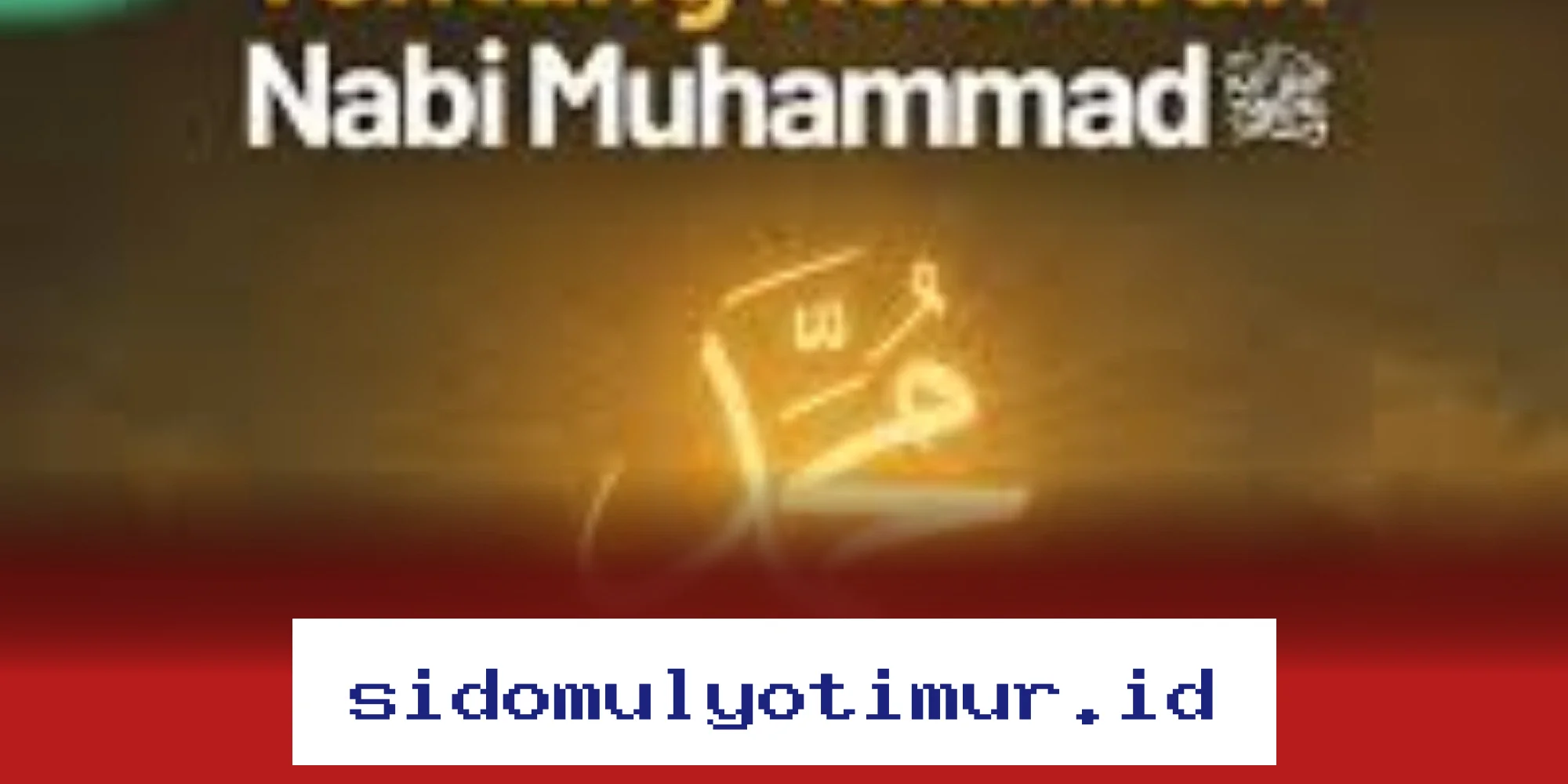 Kisah Lengkap Nabi Muhammad SAW: Dari Kelahiran Hingga Akhir Hayatnya yang Penuh Inspirasi!