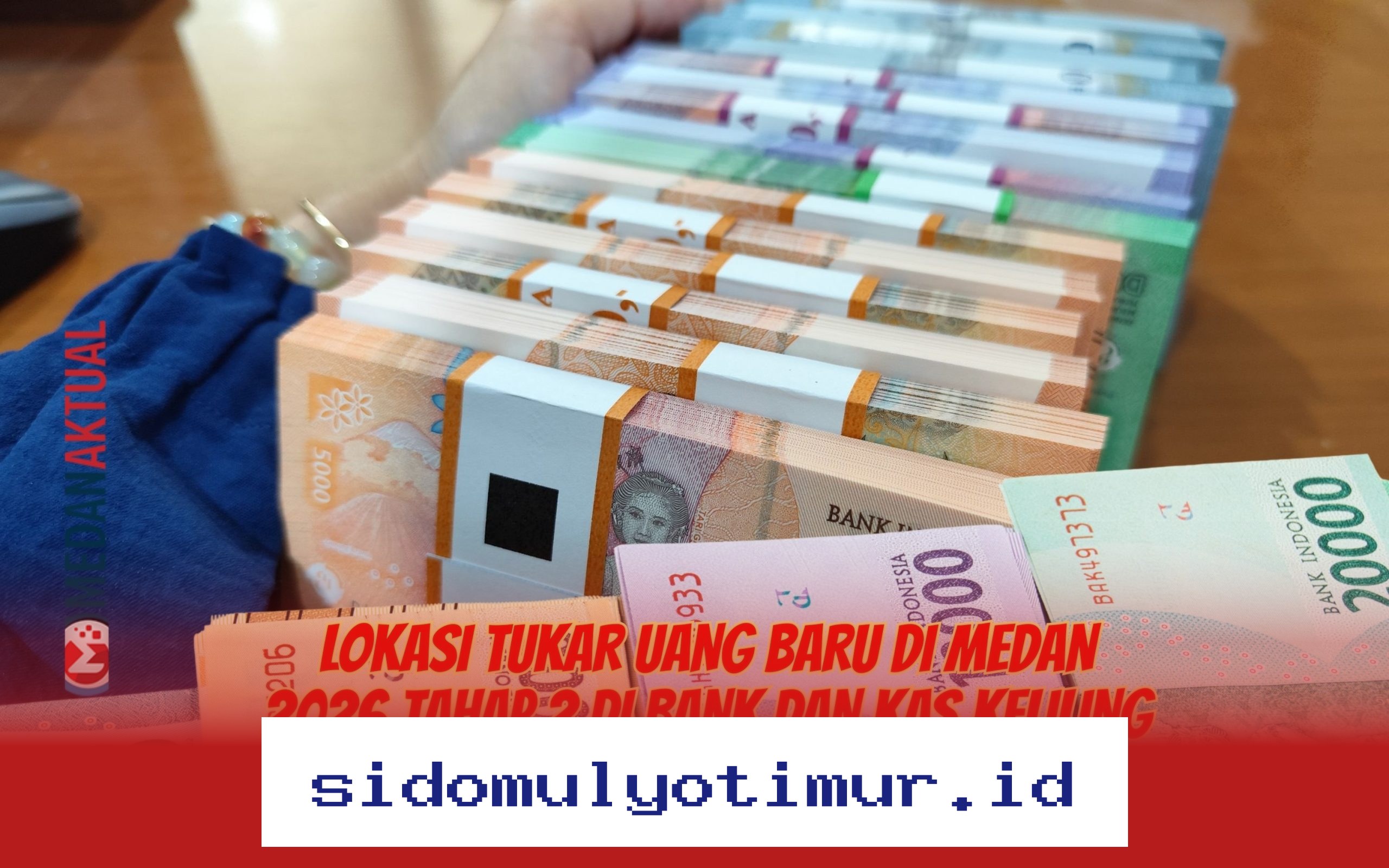 Tukar Uang Baru di Medan 2026 Tahap 2, Ini Lokasi Bank dan Kas Kelilingnya!