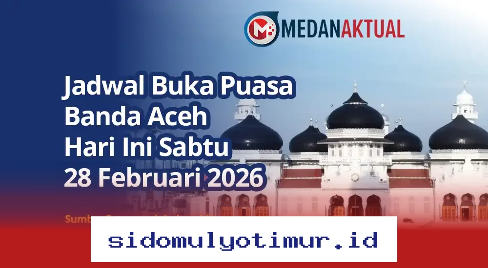 Waktu Berbuka Puasa di Banda Aceh Hari Sabtu 28 Februari 2026, Jangan Sampai Ketinggalan!