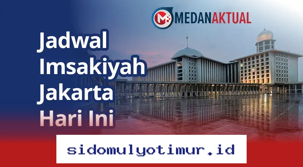 Waktu Imsak Jakarta Besok Sabtu 28 Februari 2026, Catat Sekarang!