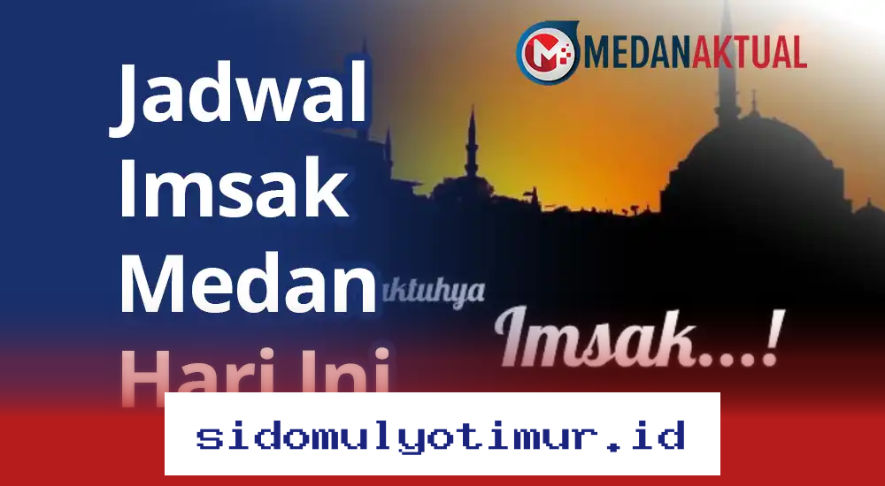 Waktu Imsak Medan Jumat 27 Februari 2026 yang Perlu Anda Ketahui!