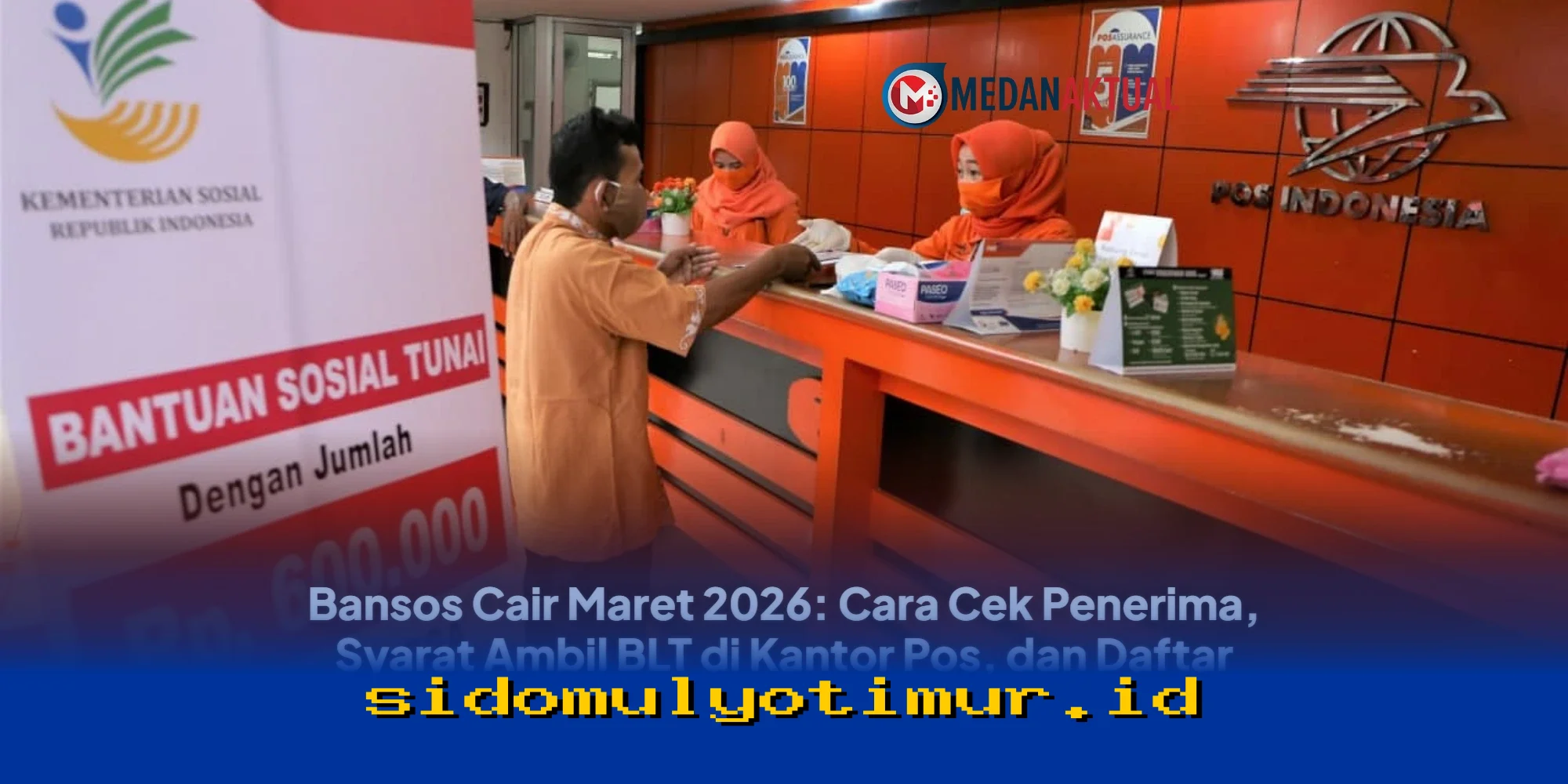 Bansos Cair Maret 2026: Simak Cara Mudah Cek Penerima BLT, Syarat Ambil di Kantor Pos, dan Daftar Bantuan Lengkap!