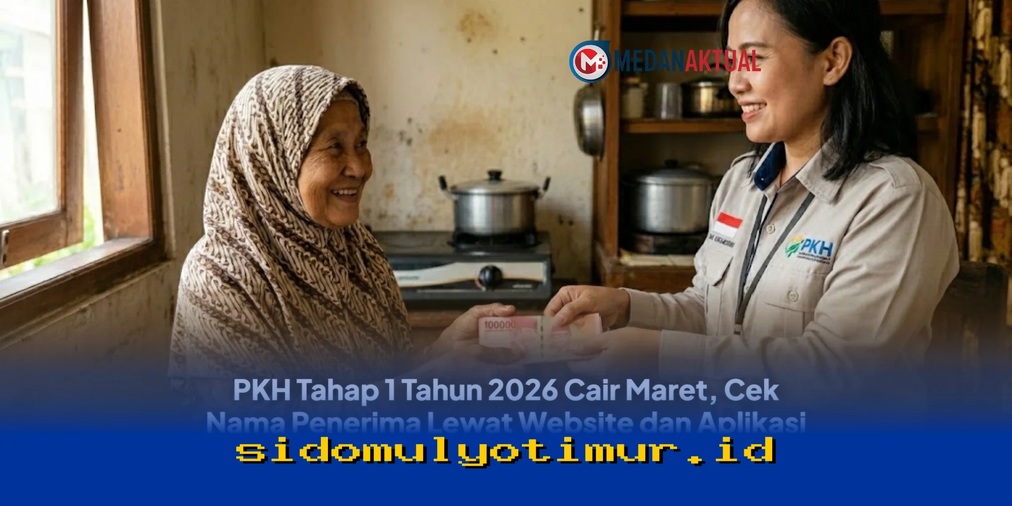 Bocoran Daftar Penerima PKH Tahap 1 2026 yang Sudah Cair Maret, Cek Nama Kamu di Sini!