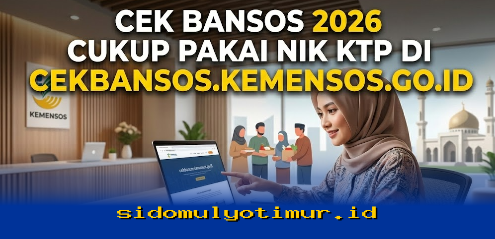 Cara Mudah Cek Bansos 2026 Hanya dengan NIK KTP di Website Resmi Kemensos!