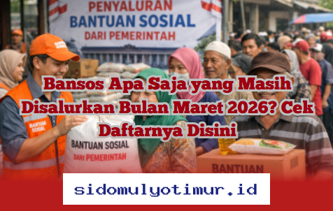 Daftar Lengkap Bansos yang Masih Cair di Maret 2026, Yuk Cek Sekarang!