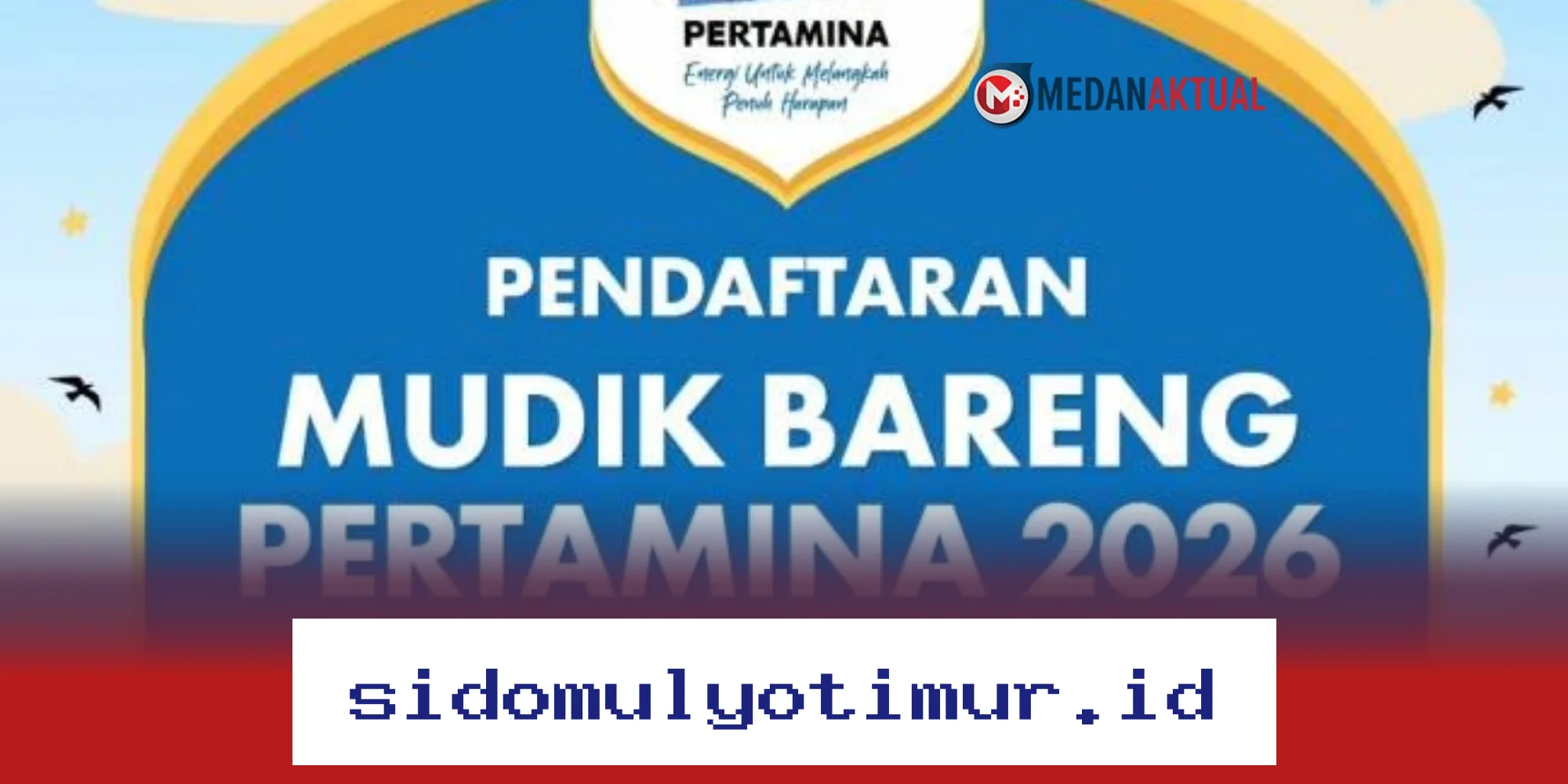 Daftar Sekarang untuk Link Mudik Gratis Pertamina 2026 Sebelum Kuota Habis!