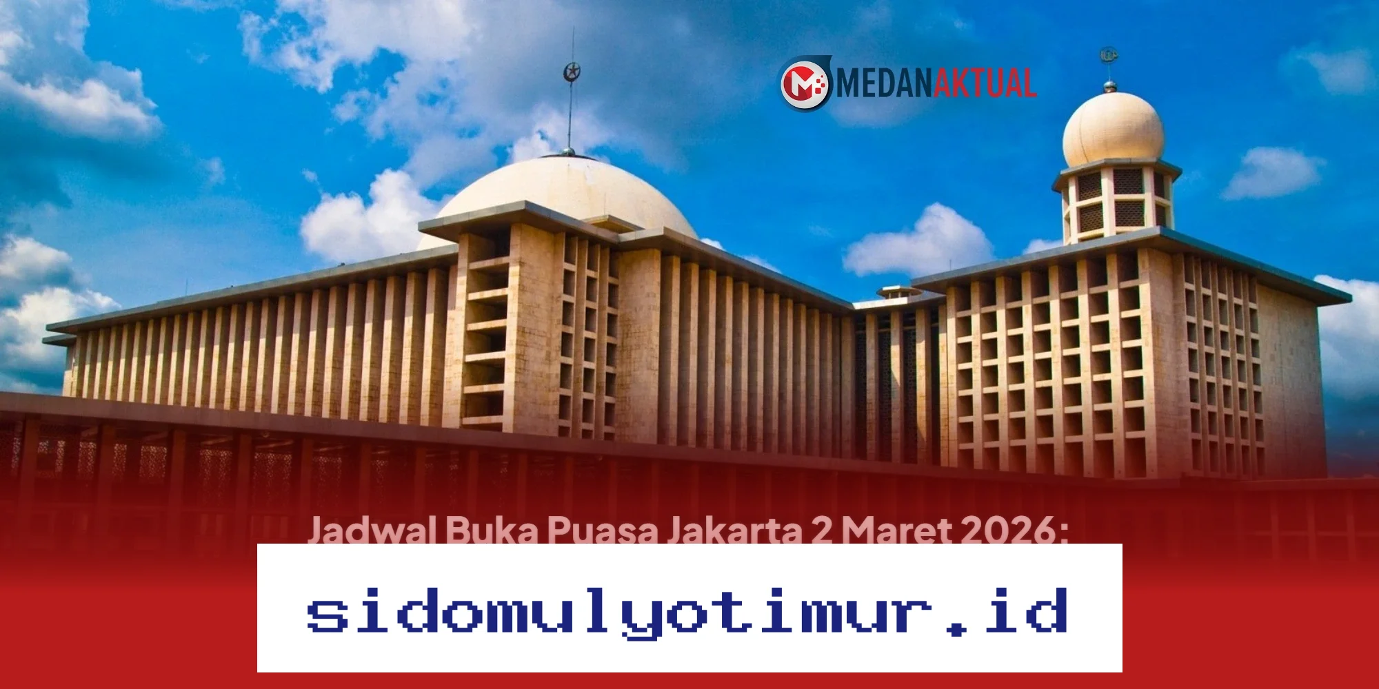 Jadwal Buka Puasa Jakarta 2 Maret 2026: Waktu Magrib, Isya, dan Doa Berbuka Lengkap!
