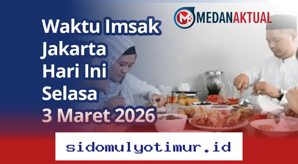 Jadwal Imsak Jakarta 3 Maret 2026: Waktu Sahur dan Berbuka Puasa Hari Ini!