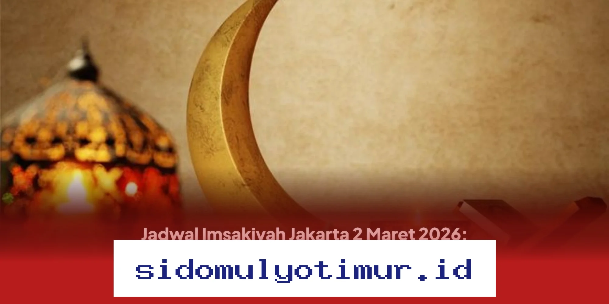 Jadwal Imsakiyah Jakarta 2 Maret 2026: Waktu Sahur, Sholat, dan Niat Puasa Ramadan yang Perlu Diketahui!
