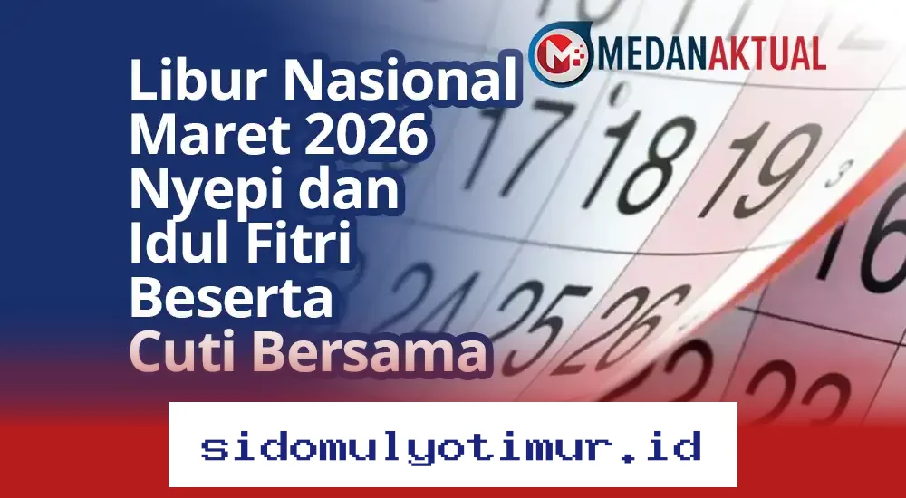 Jadwal Libur Nasional Maret 2026: Nyepi dan Idul Fitri dengan Kesempatan Cuti Bersama yang Menguntungkan!