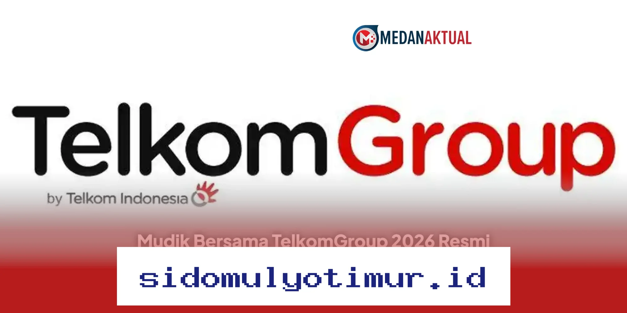 Mudik Bersama TelkomGroup 2026 Resmi Dibuka, Sediakan 27 Bus dan 3 Rute Kapal Laut Gratis