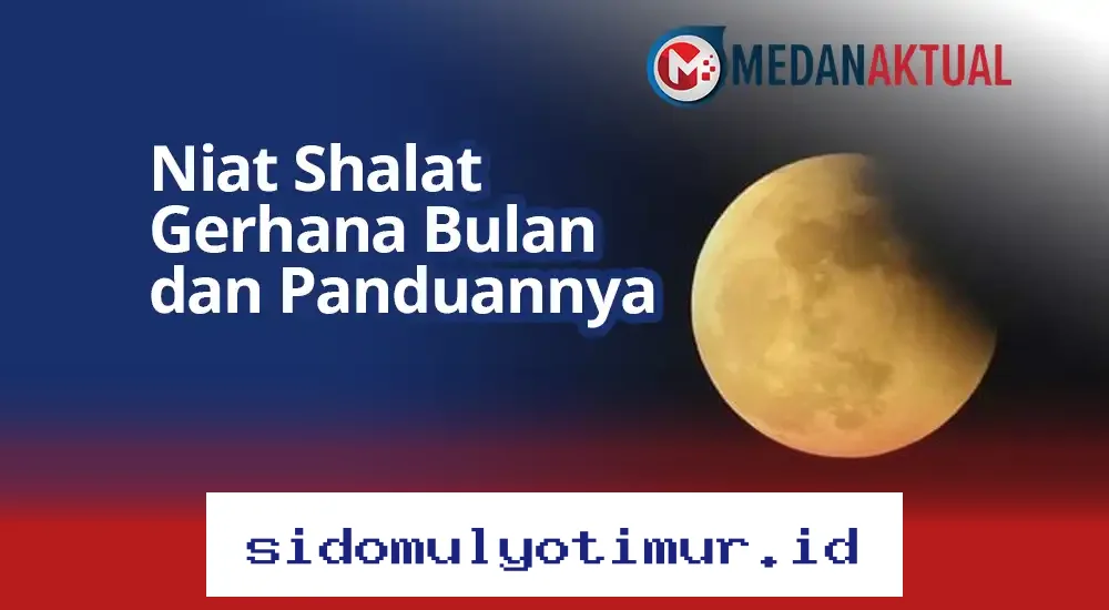 Shalat Gerhana Bulan: Niat, Tata Cara, dan Doa yang Benar!