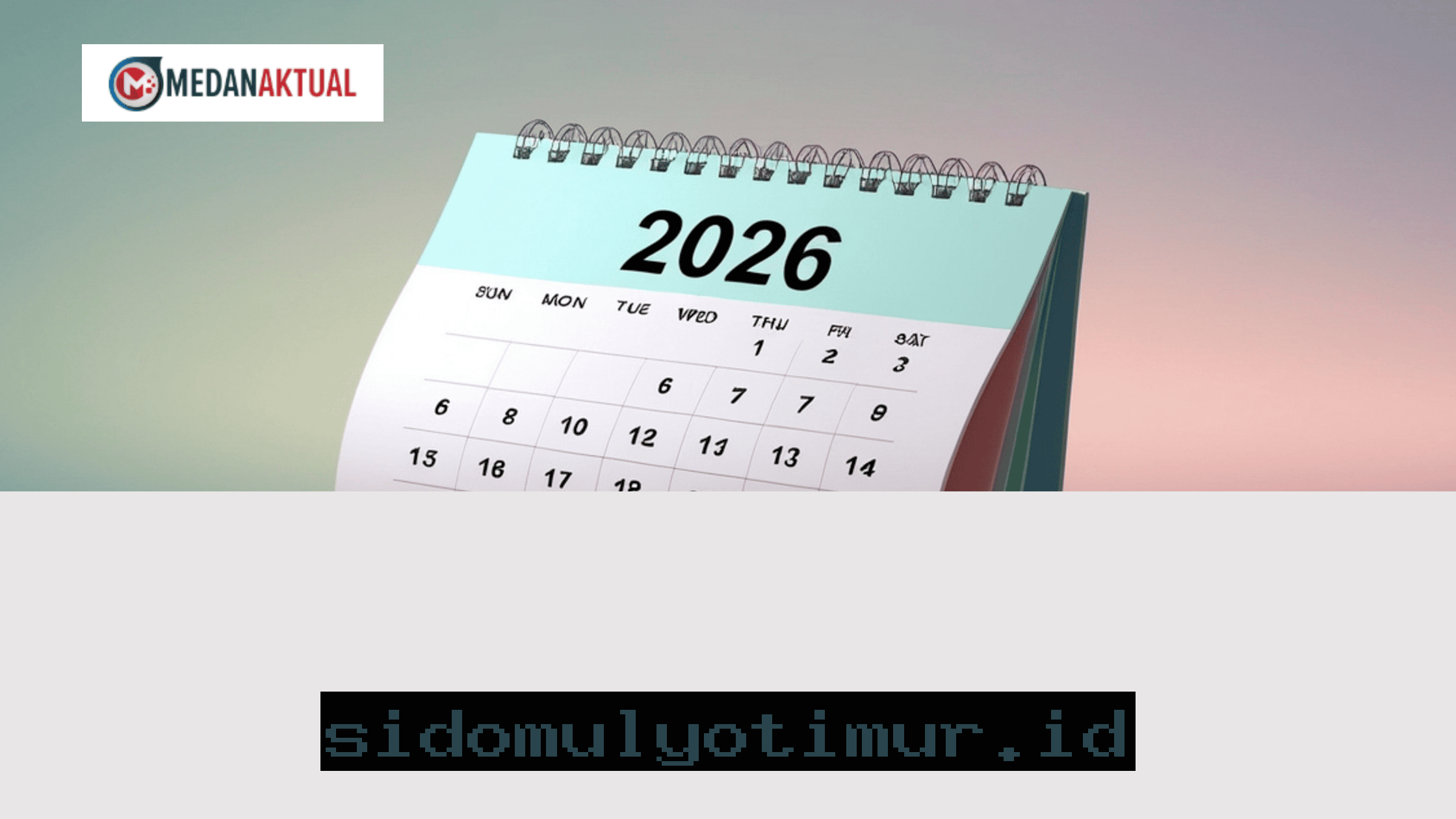 Tanggal Merah Lebaran 2026 dan Jadwal Libur Sekolah yang Wajib Diketahui Orang Tua!